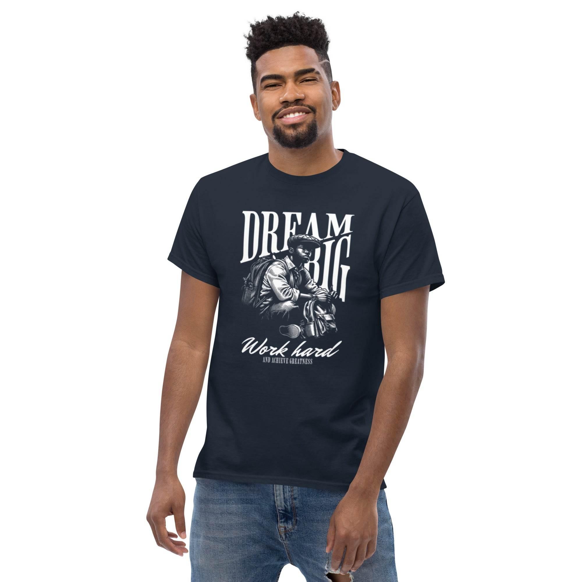 Dream Big, Work Hard Motivational Tee – Classic Comfort, Modern Drive | T-Shirt – Annaise Store
