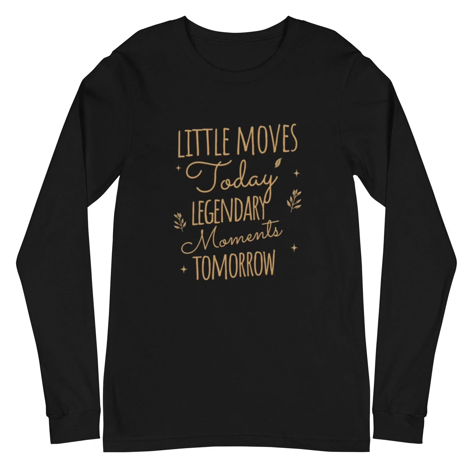 Black long sleeve motivational tee with gold text Little Moves Today Legendary Tomorrow - Annaise Store
